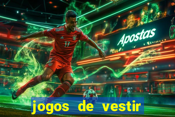 jogos de vestir click jogos